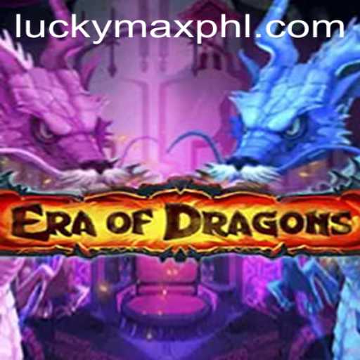 Explore the Magical World of EraOfDragons with LuckyMax.ph
