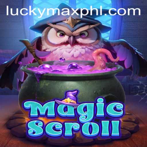 MagicScroll: An Engaging Adventure with LuckyMax.ph