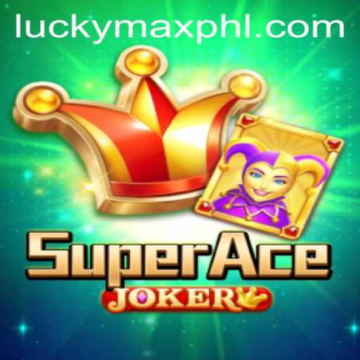 Exploring SuperAceJoker: The New Gaming Sensation on luckymax.ph
